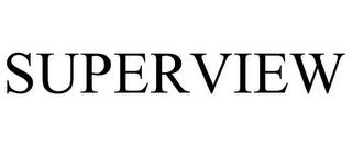 SUPERVIEW trademark