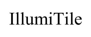 ILLUMITILE trademark