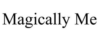 MAGICALLY ME trademark