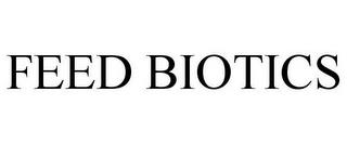 FEED BIOTICS trademark