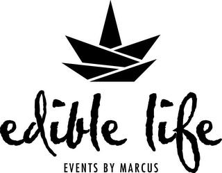 EDIBLE LIFE EVENTS BY MARCUS trademark