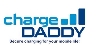 CHARGE DADDY SECURE CHARGING FOR YOUR MOBILE LIFE! trademark