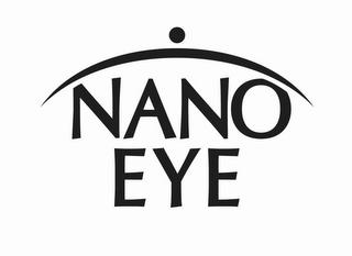 NANO EYE trademark