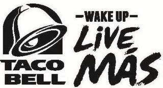 TACO BELL - WAKE UP - LIVE MÁS trademark