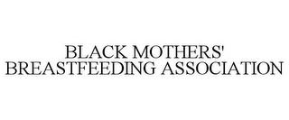 BLACK MOTHERS' BREASTFEEDING ASSOCIATION trademark