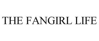 THE FANGIRL LIFE trademark