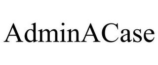 ADMINACASE trademark