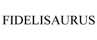 FIDELISAURUS trademark