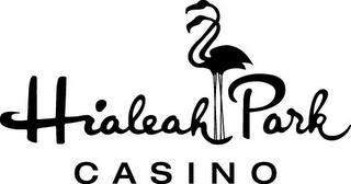 HIALEAH PARK CASINO trademark