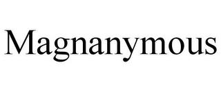 MAGNANYMOUS trademark