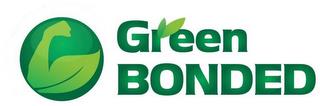 GREEN BONDED trademark