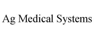 AG MEDICAL SYSTEMS trademark