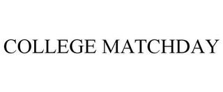 COLLEGE MATCHDAY trademark