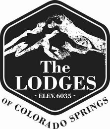 THE LODGES OF COLORADO SPRINGS ELEV. 6035 trademark