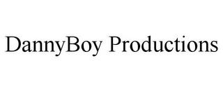 DANNYBOY PRODUCTIONS trademark