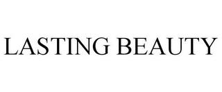 LASTING BEAUTY trademark