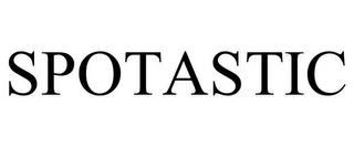 SPOTASTIC trademark