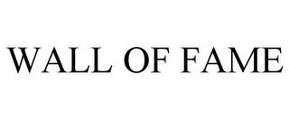 WALL OF FAME trademark