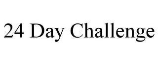 24 DAY CHALLENGE trademark