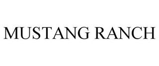 MUSTANG RANCH trademark