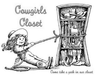 COWGIRLS CLOSET COME TAKE A PEEK IN OUR CLOSET trademark