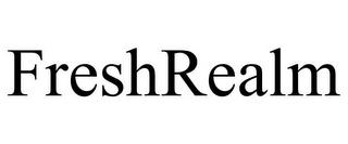 FRESHREALM trademark