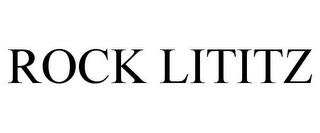 ROCK LITITZ trademark