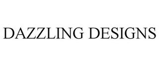 DAZZLING DESIGNS trademark