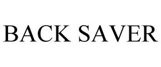 BACK SAVER trademark