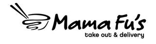 MAMA FU'S TAKE OUT & DELIVERY trademark