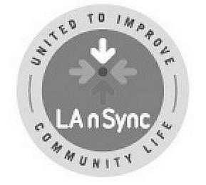 LA N SYNC UNITED TO IMPROVE COMMUNITY LIFE trademark