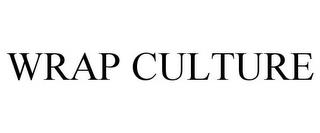 WRAP CULTURE trademark