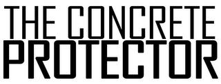 THE CONCRETE PROTECTOR trademark