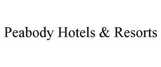 PEABODY HOTELS & RESORTS trademark