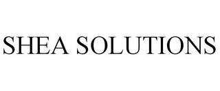 SHEA SOLUTIONS trademark