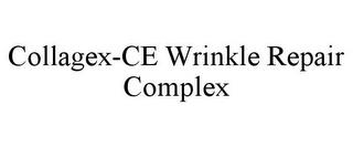 COLLAGEX-CE WRINKLE REPAIR COMPLEX trademark