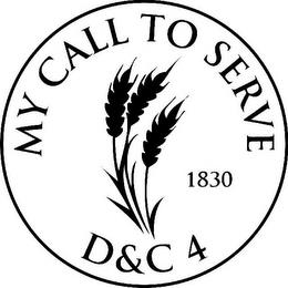 MY CALL TO SERVE 1830 D & C 4 trademark