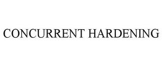 CONCURRENT HARDENING trademark