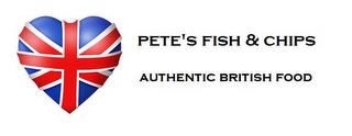 PETE'S FISH & CHIPS , AUTHENTIC BRITISH FOOD trademark