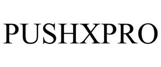 PUSHXPRO trademark