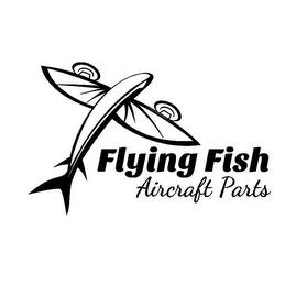 FLYING FISH AIRCRAFT PARTS trademark