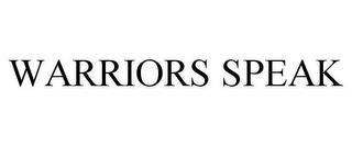 WARRIORS SPEAK trademark