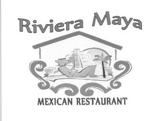 RIVIERA MAYA MEXICAN RESTAURANT trademark