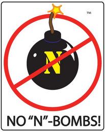 N NO "N"-BOMBS! trademark