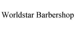 WORLDSTAR BARBERSHOP trademark