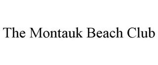 THE MONTAUK BEACH CLUB trademark