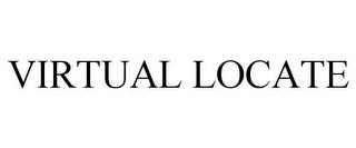 VIRTUAL LOCATE trademark