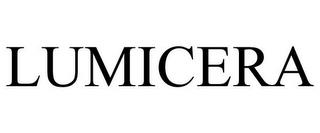 LUMICERA trademark