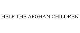 HELP THE AFGHAN CHILDREN trademark