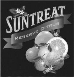 SUNTREAT RESERVE CITRUS trademark